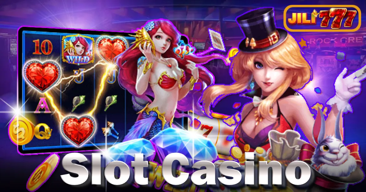 jili777 slot casino