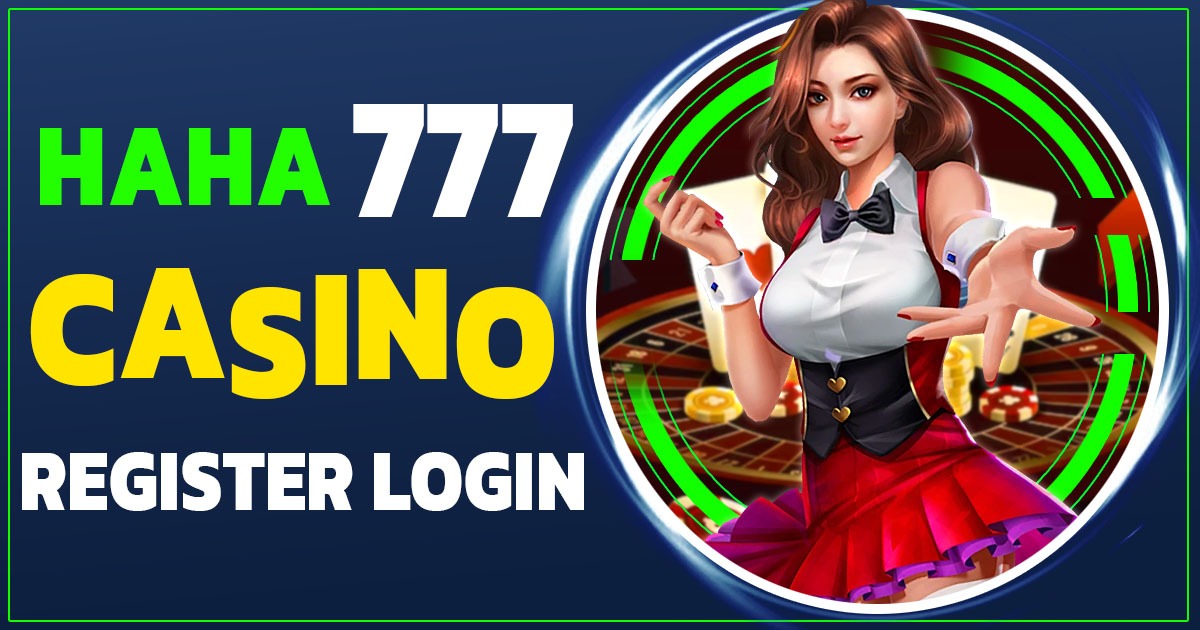 haha 777 casino login